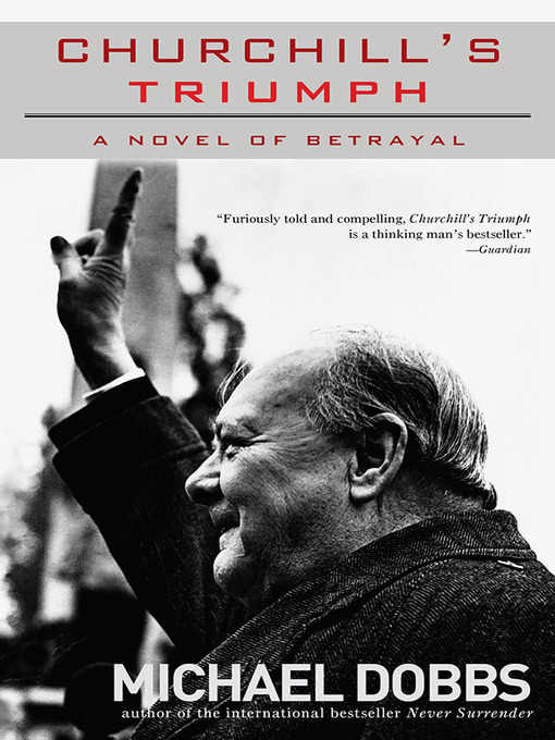 Title details for Churchill's Triumph by Michael Dobbs - Available